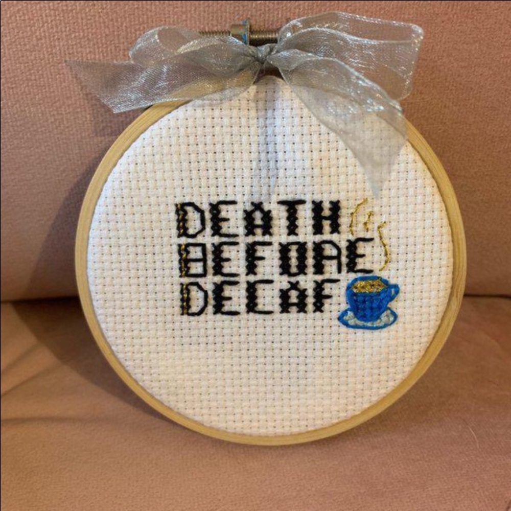 ‘Death Before Decaf’ ☕️ cross stitch